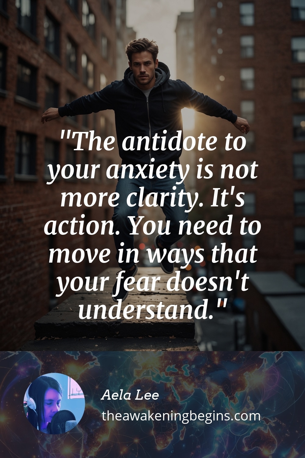 Pinterest Image The antidote to your anxiety is not more clarity. It's action. You need to move in ways that your fear doesn't understand.