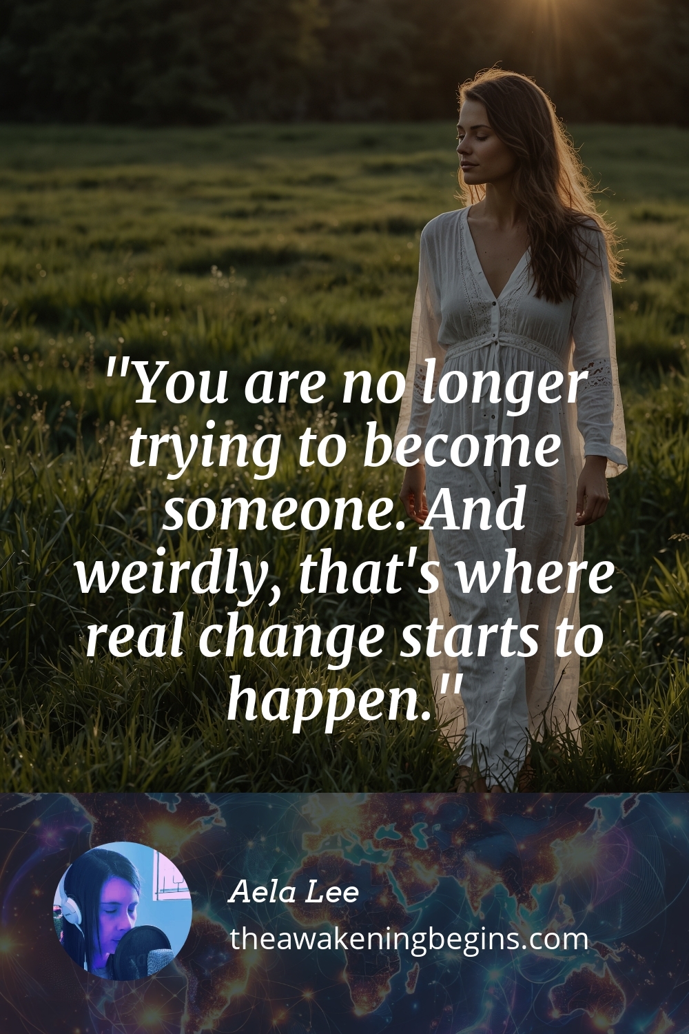 Pinterest Image You are no longer trying to become someone. And weirdly, that's where real change starts to happen.