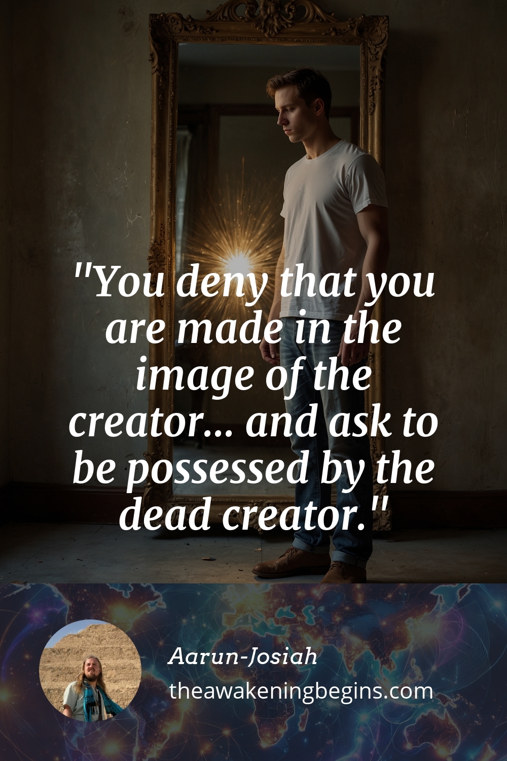 Pinterest Image You deny that you are made in the image of the creator... and ask to be possessed by the dead creator.