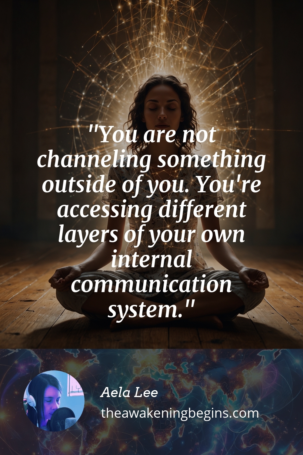 Pinterest Image You are not channeling something outside of you. You're accessing different layers of your own internal communication system.