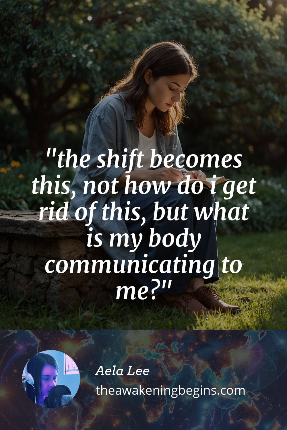 Pinterest Image the shift becomes this, not how do i get rid of this, but what is my body communicating to me?