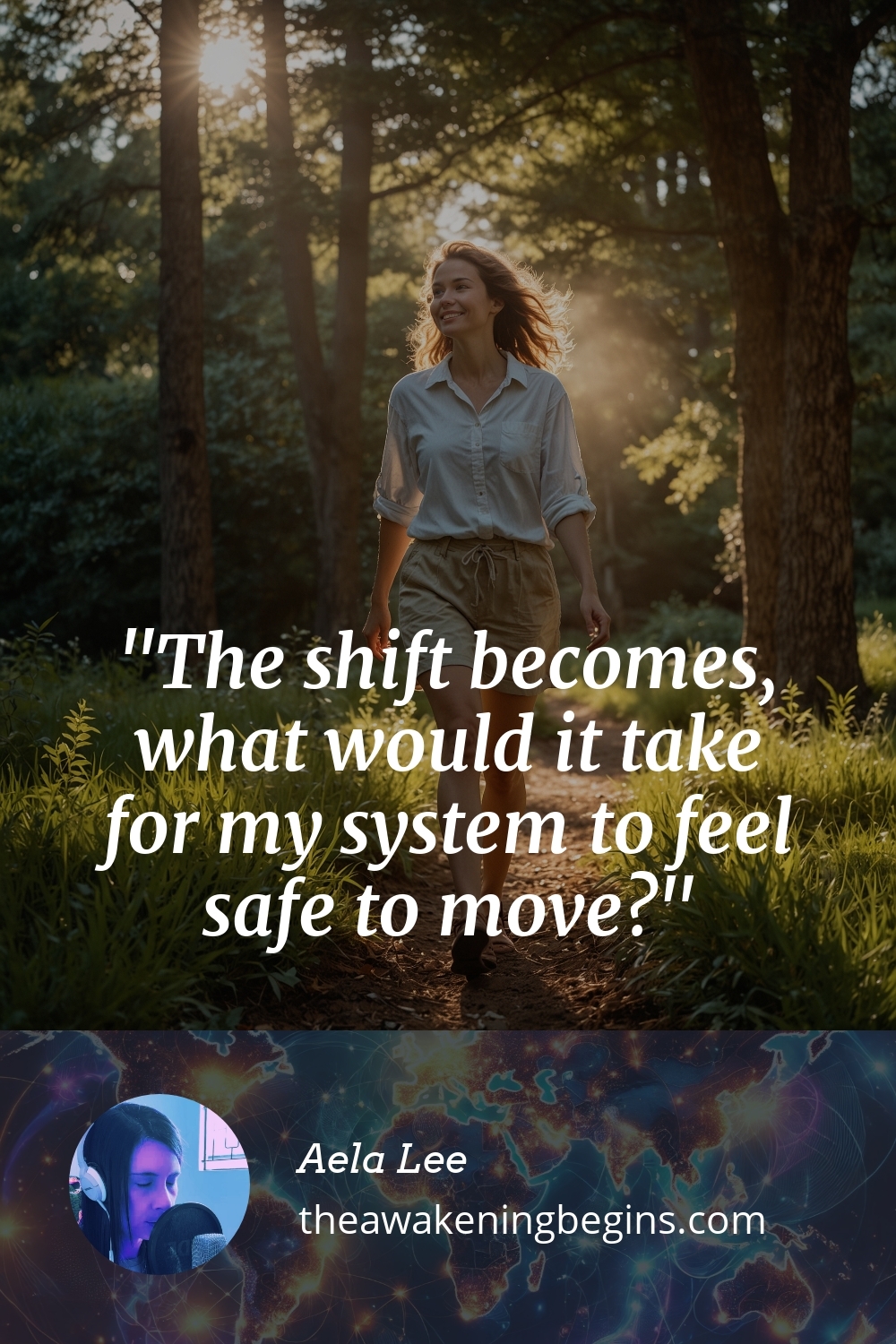 Pinterest Image The shift becomes, what would it take for my system to feel safe to move?