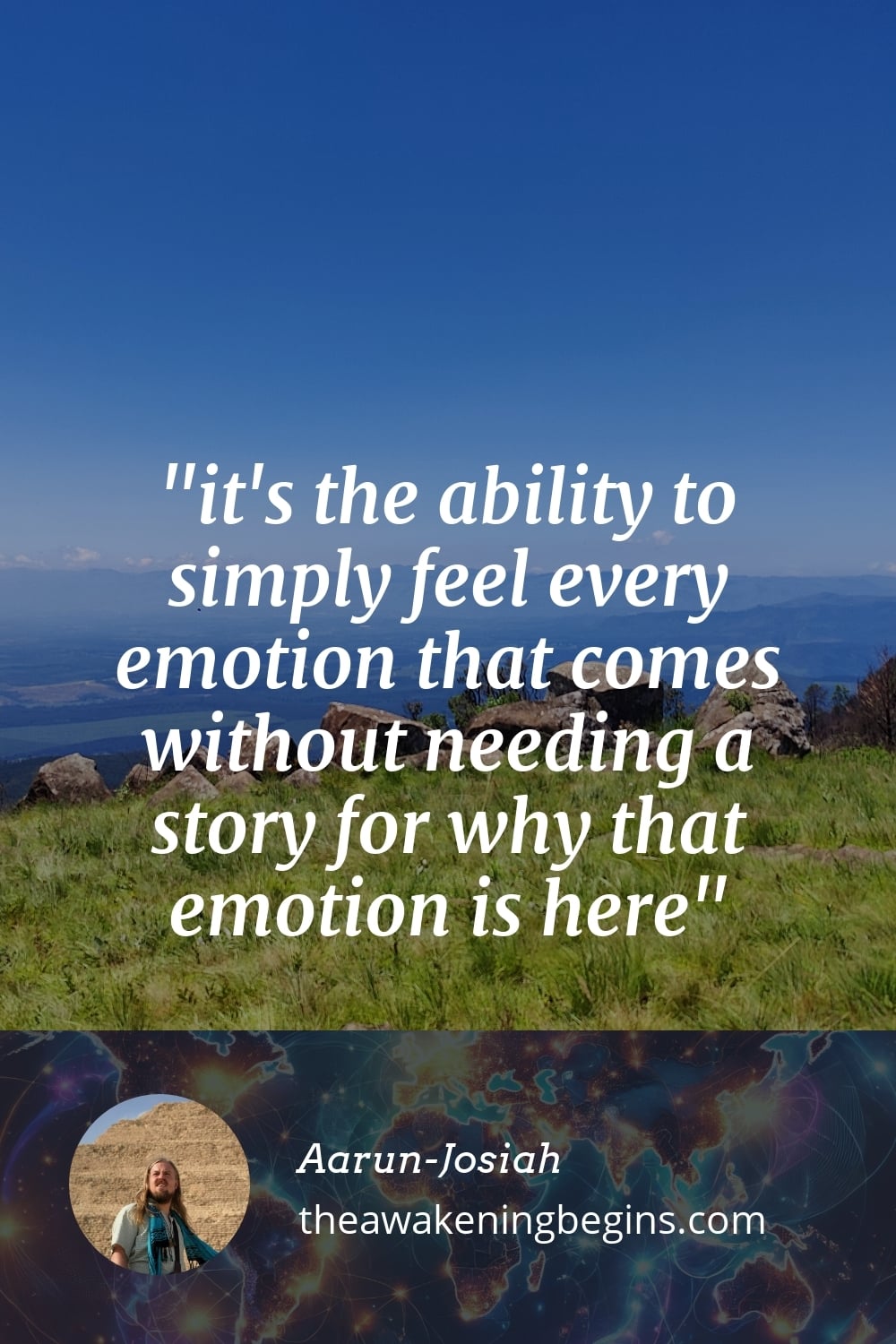 Pinterst Image it's the ability to simply feel every emotion that comes without needing a story for why that emotion is here