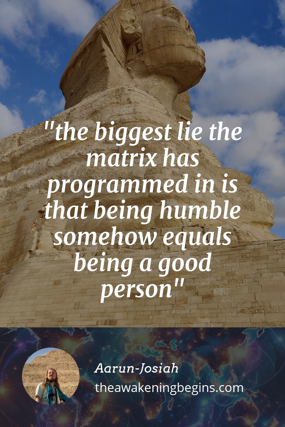 Pinterst Image the biggest lie the matrix has programmed in is that being humble somehow equals being a good person