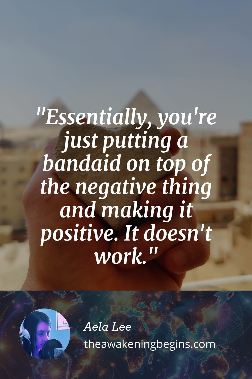 Pinterst Image Essentially, you're just putting a bandaid on top of the negative thing and making it positive. It doesn't work.