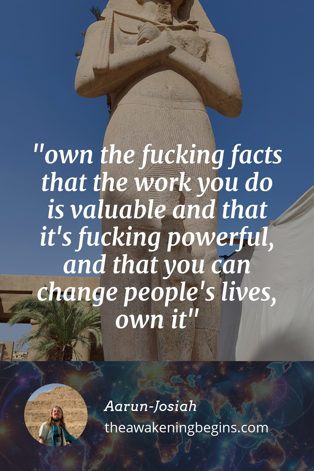 Pinterest Image own the fucking facts that the work you do is valuable and that it's fucking powerful, and that you can change people's lives, own it