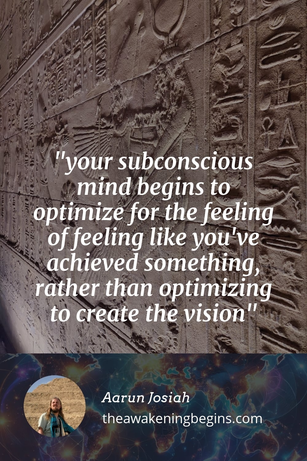 Pinterst Image your subconscious mind begins to optimize for the feeling of feeling like you've achieved something, rather than optimizing to create the vision