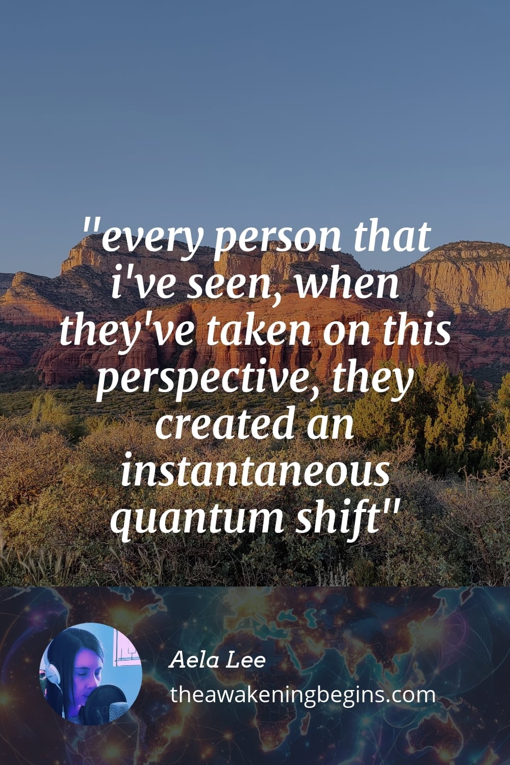 Pinterst Image every person that i've seen, when they've taken on this perspective, they created an instantaneous quantum shift