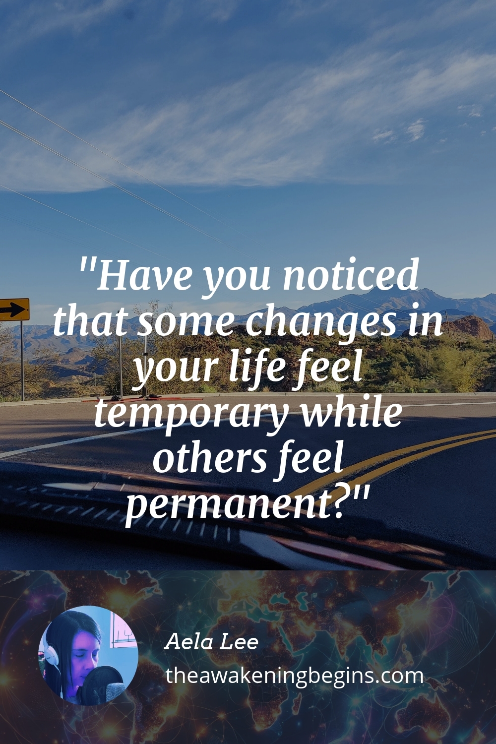 Pinterest Image Have you noticed that some changes in your life feel temporary while others feel permanent?