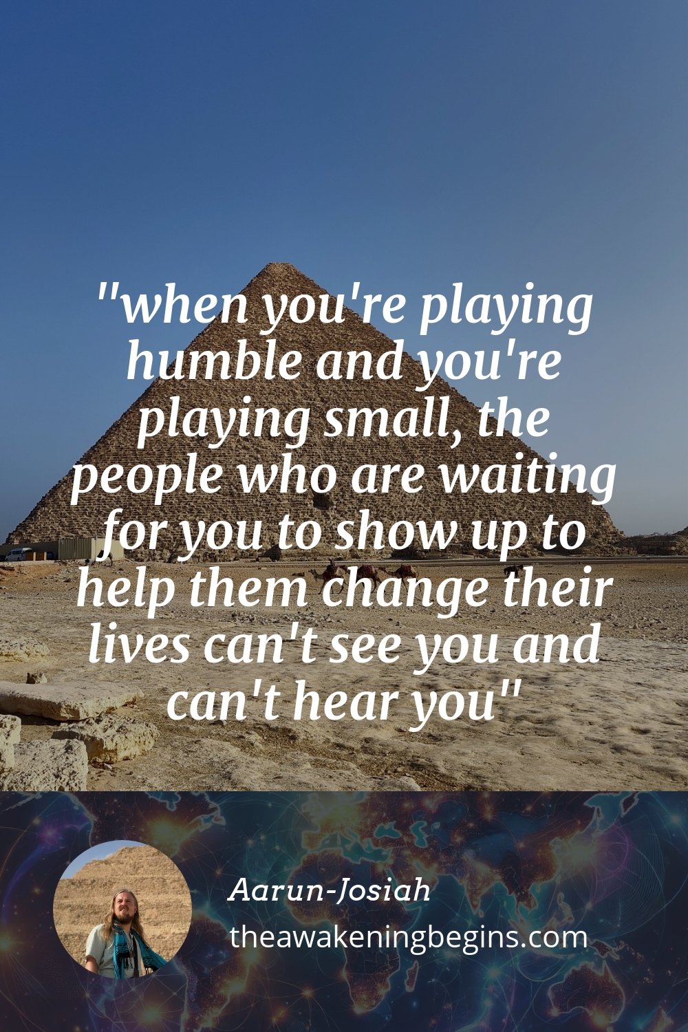 Pinterest Image when you're playing humble and you're playing small, the people who are waiting for you to show up to help them change their lives can't see you and can't hear you