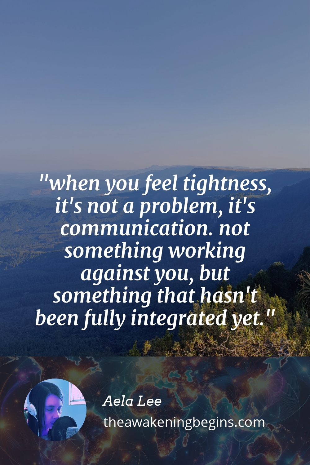 Pinterest Image when you feel tightness, it's not a problem, it's communication. not something working against you, but something that hasn't been fully integrated yet.
