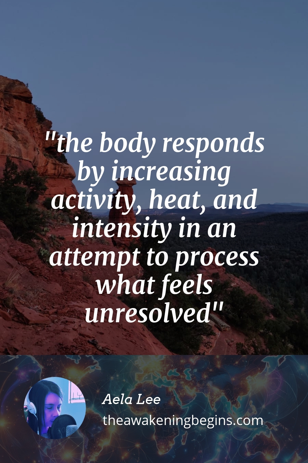 Pinterest Image the body responds by increasing activity, heat, and intensity in an attempt to process what feels unresolved