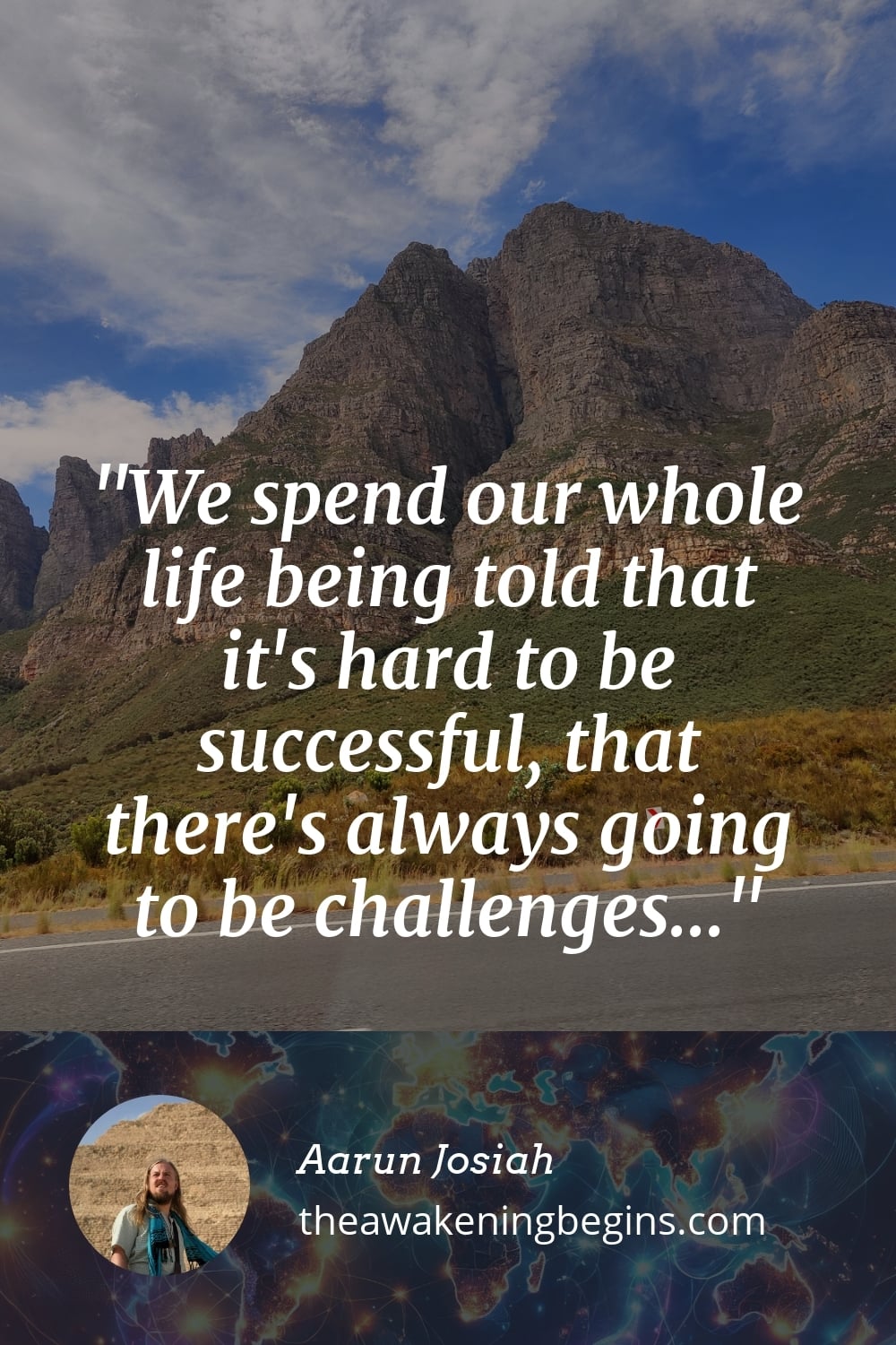 Pinterest Image We spend our whole life being told that it's hard to be successful, that there's always going to be challenges...