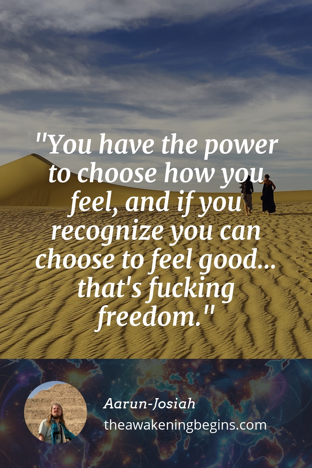 Pinterest Image You have the power to choose how you feel, and if you recognize you can choose to feel good... that's fucking freedom.