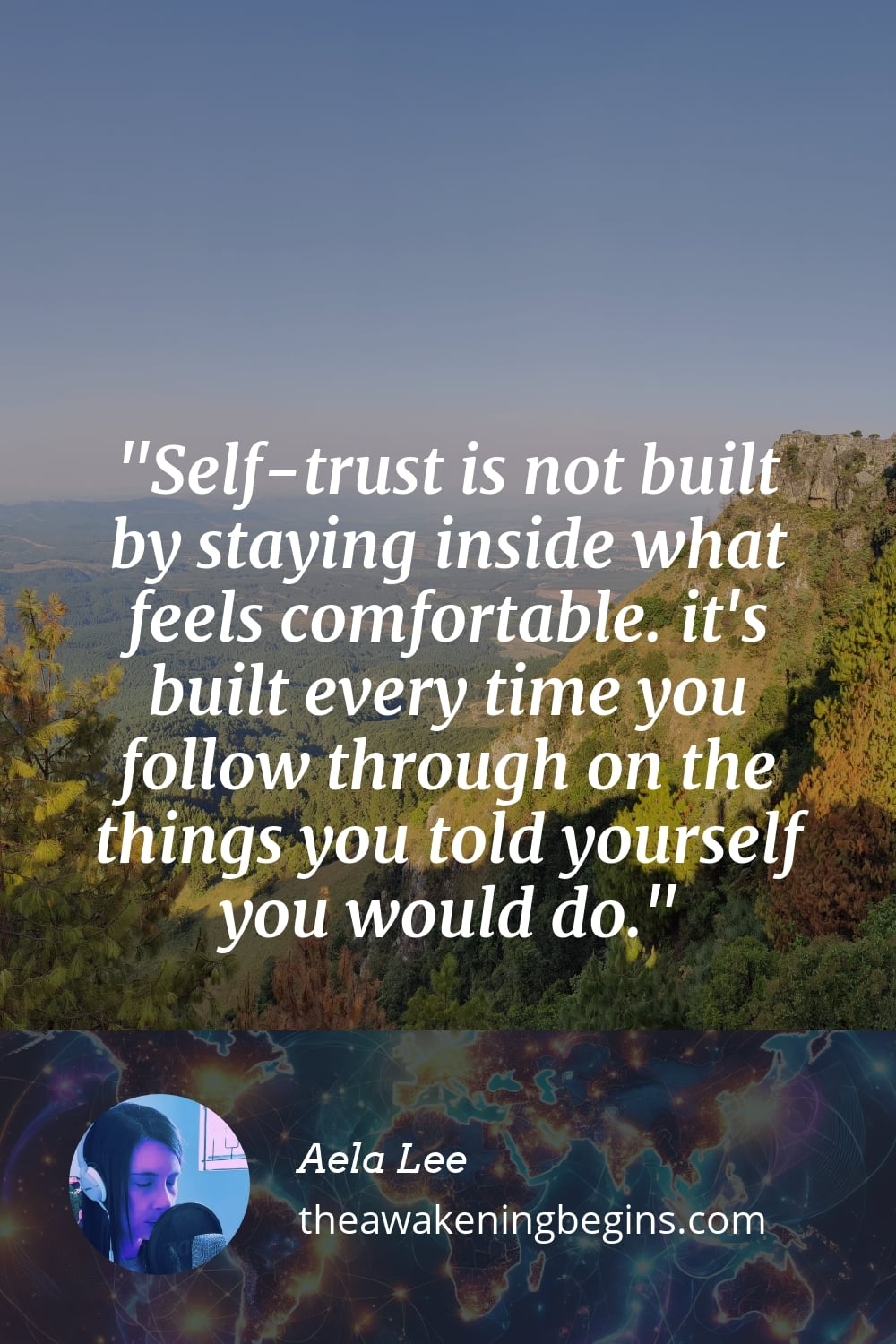 Pinterest Image Self-trust is not built by staying inside what feels comfortable. it's built every time you follow through on the things you told yourself you would do.