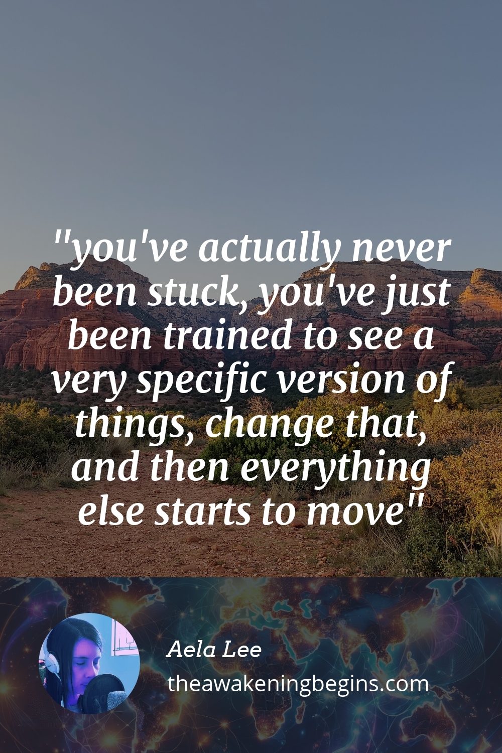 Pinterest Image you've actually never been stuck, you've just been trained to see a very specific version of things, change that, and then everything else starts to move