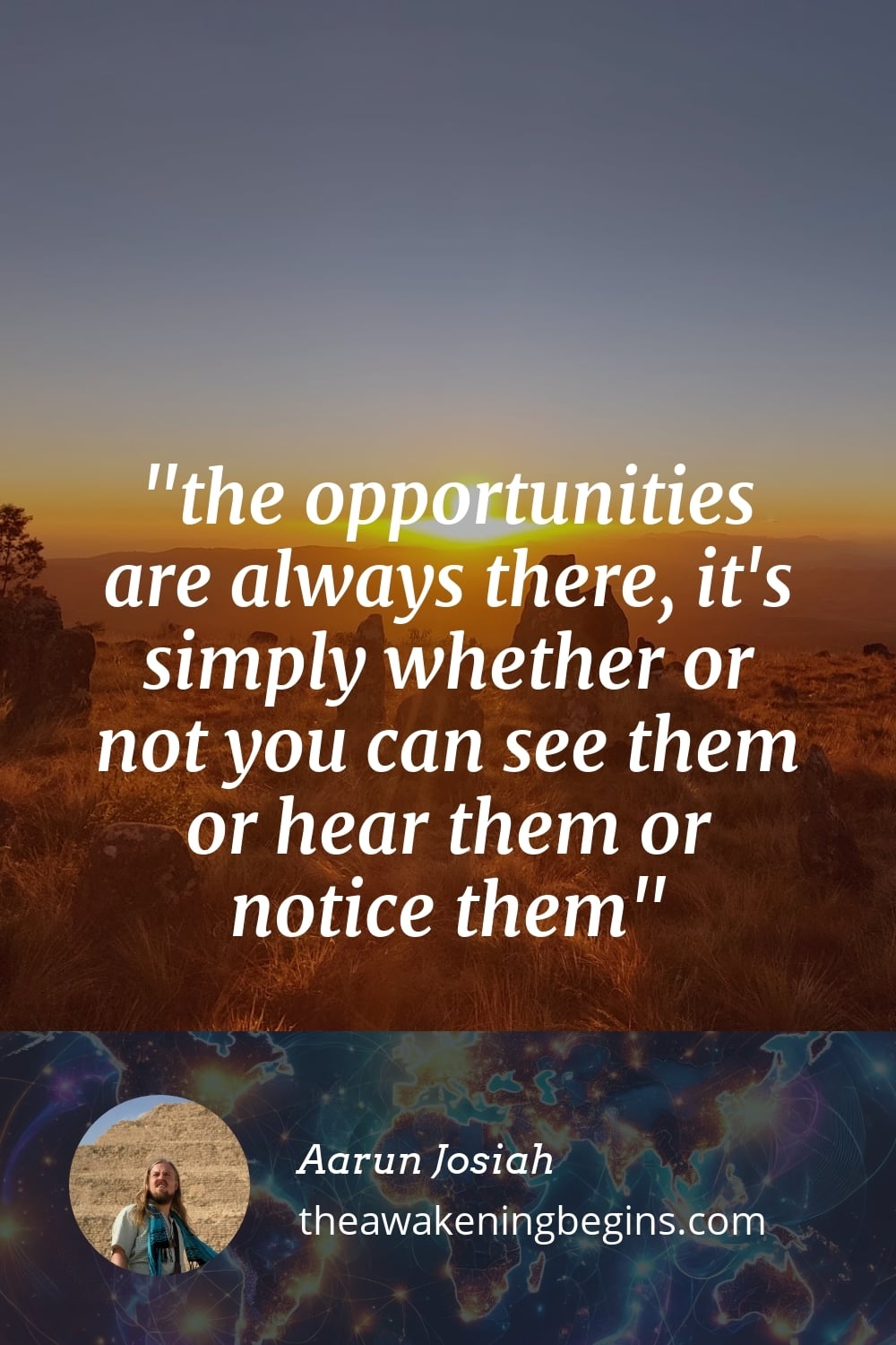 Pinterest Image the opportunities are always there, it's simply whether or not you can see them or hear them or notice them