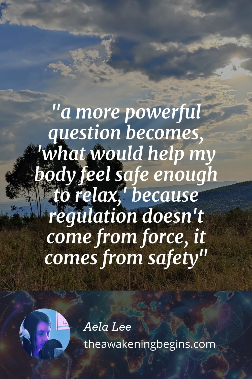 a more powerful question becomes, 'what would help my body feel safe enough to relax,' because regulation doesn't come from force, it comes from safety