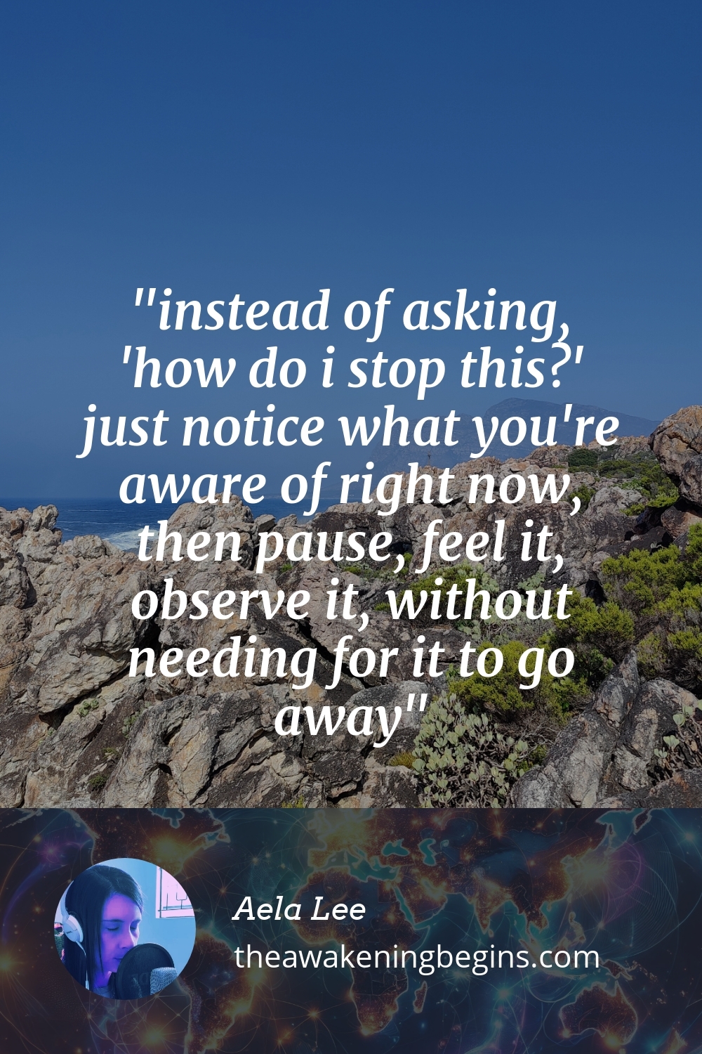 Pinterest Image instead of asking, 'how do i stop this?' just notice what you're aware of right now, then pause, feel it, observe it, without needing for it to go away