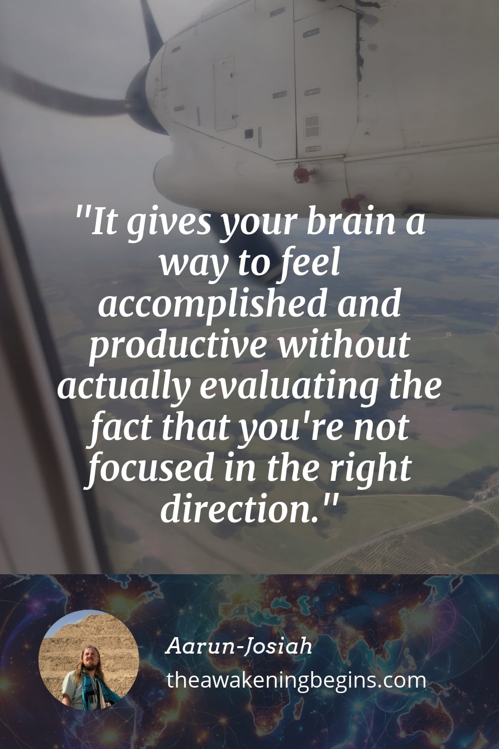 Pinterest Image It gives your brain a way to feel accomplished and productive without actually evaluating the fact that you're not focused in the right direction.