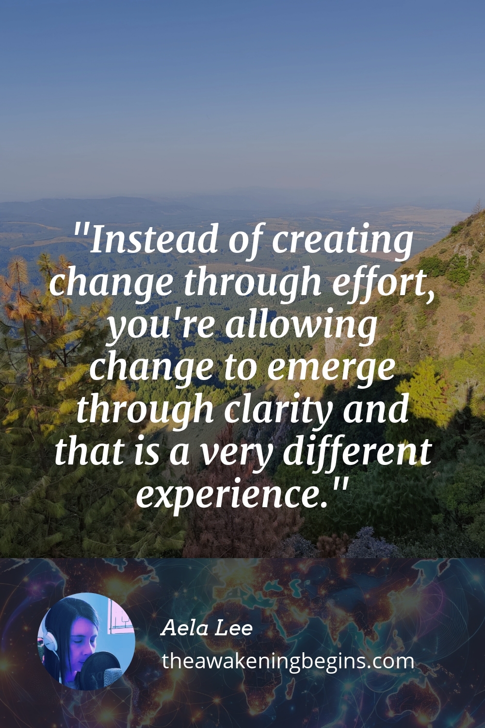 Pinterest Image Instead of creating change through effort, you're allowing change to emerge through clarity and that is a very different experience.