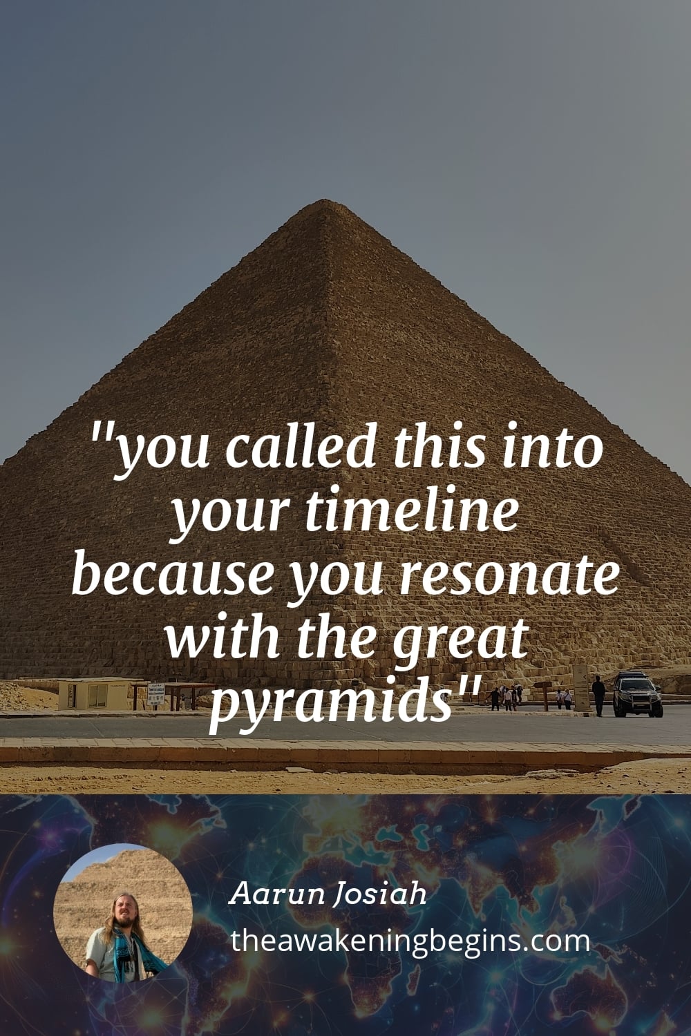 Pinterst Image you called this into your timeline because you resonate with the great pyramids