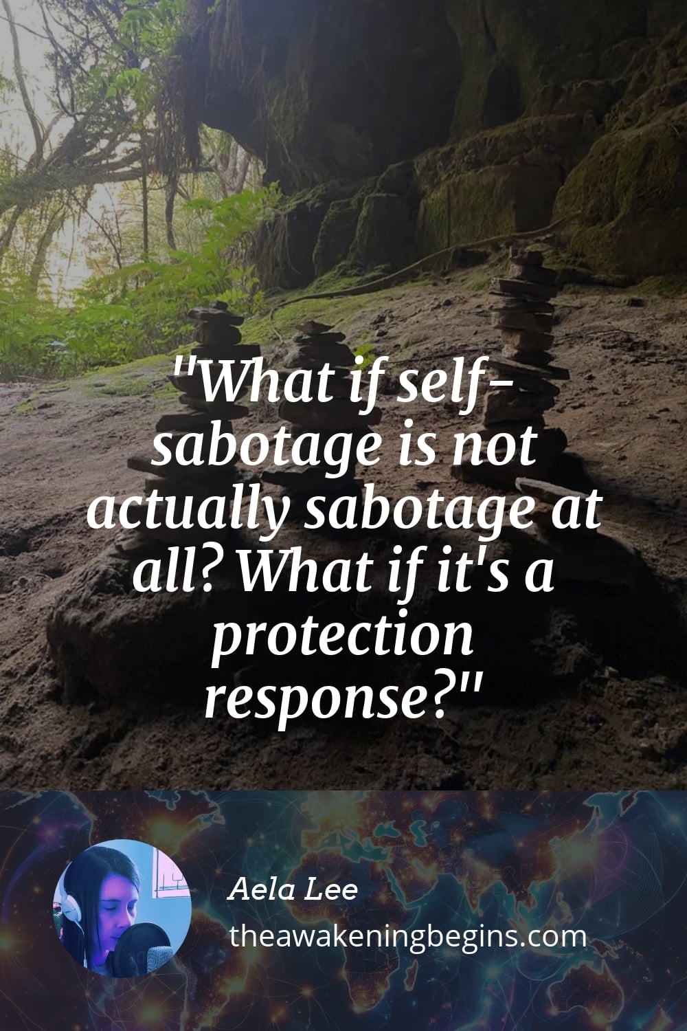 Pinterst Image What if self-sabotage is not actually sabotage at all? What if it's a protection response?