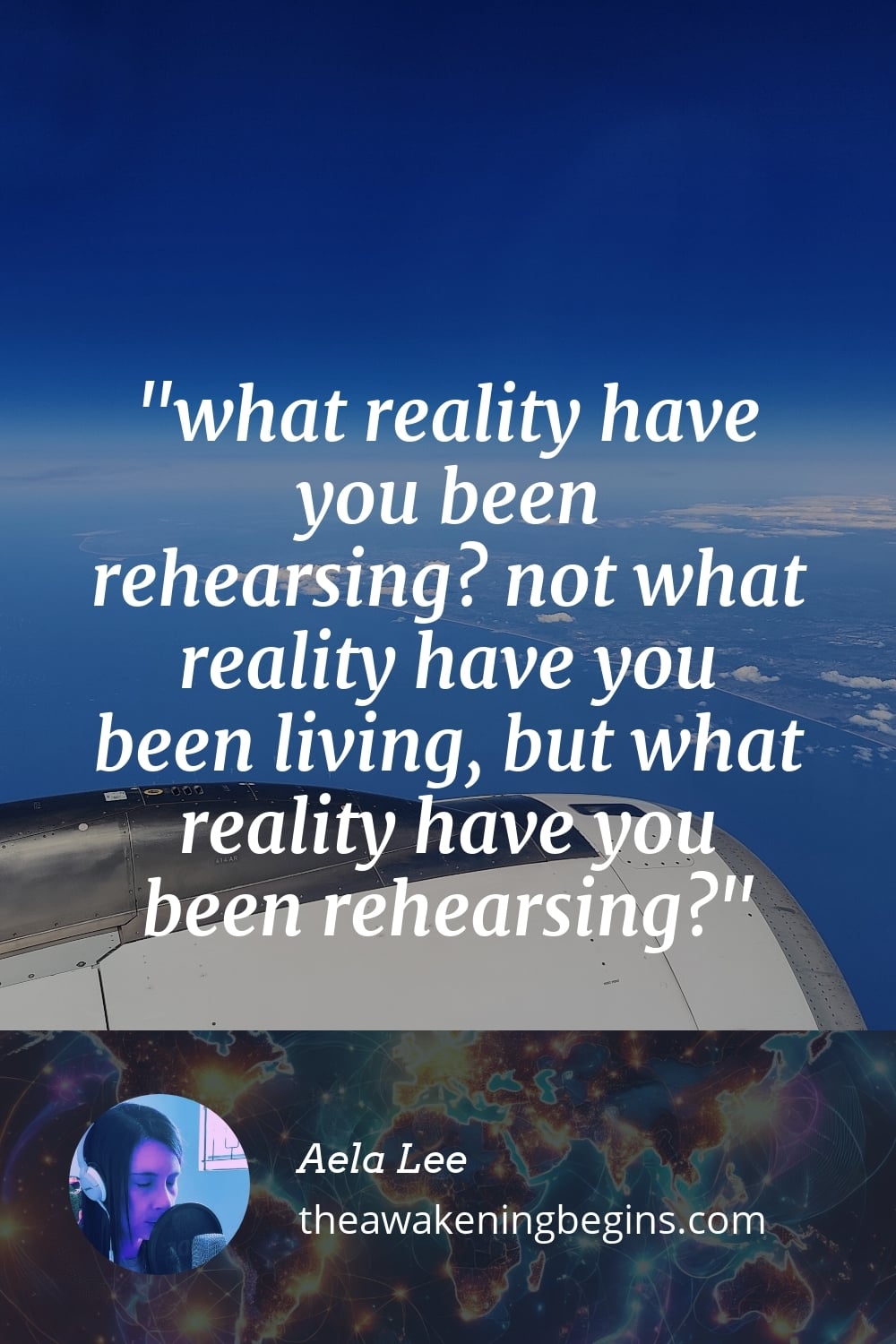 Pinterst Image what reality have you been rehearsing? not what reality have you been living, but what reality have you been rehearsing?