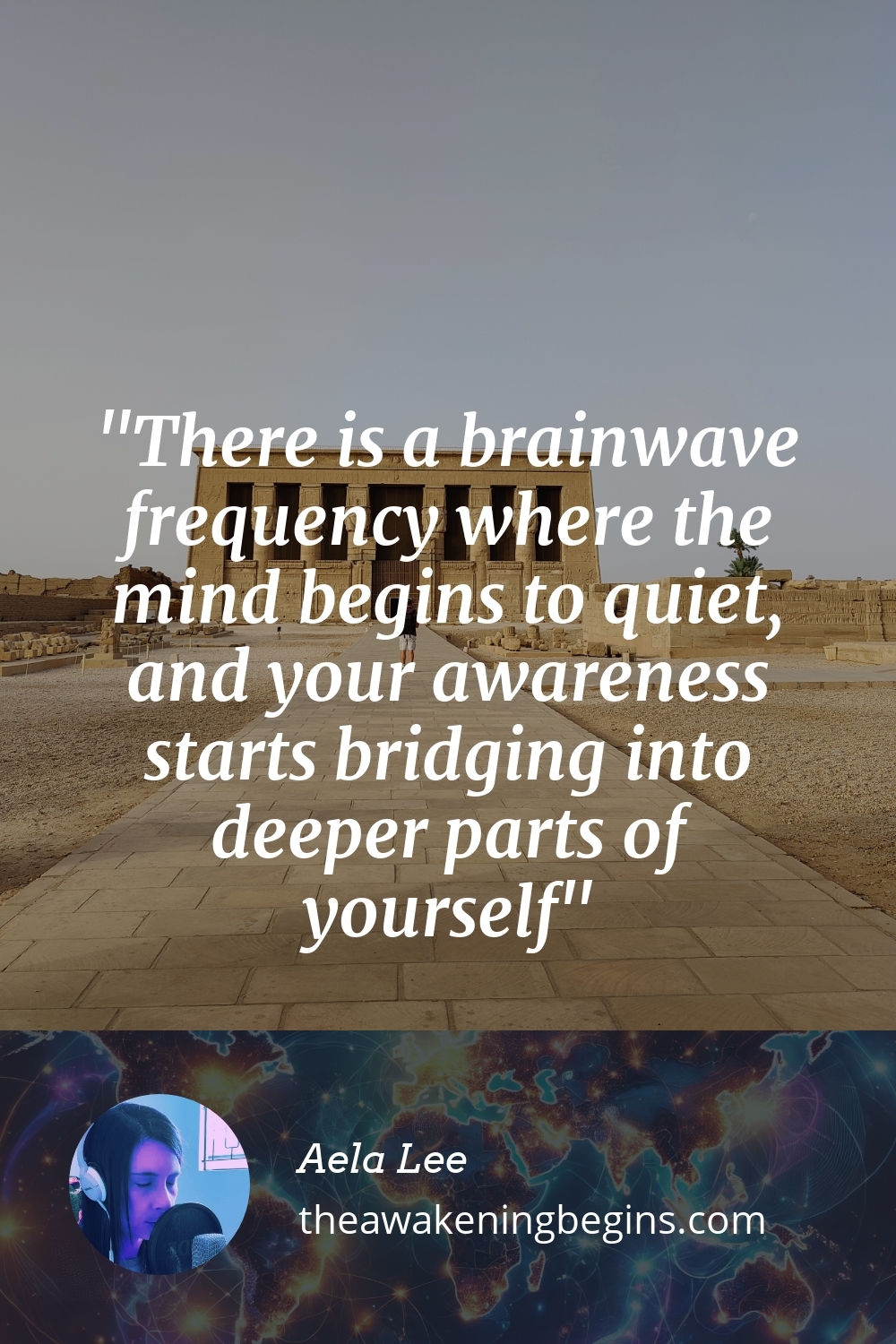 There is a brainwave frequency where the mind begins to quiet, and your awareness starts bridging into deeper parts of yourself