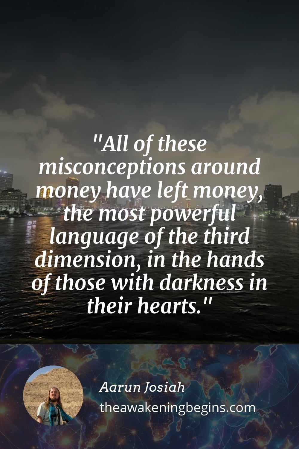 Pinterest Image All of these misconceptions around money have left money, the most powerful language of the third dimension, in the hands of those with darkness in their hearts.