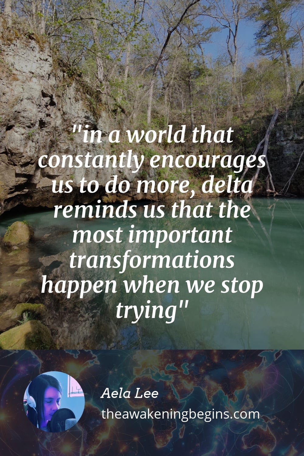 Pinterest Image in a world that constantly encourages us to do more, delta reminds us that the most important transformations happen when we stop trying