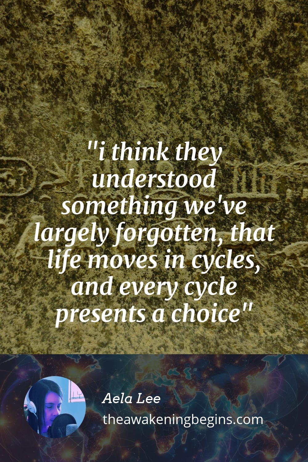 Pinterest Image i think they understood something we've largely forgotten, that life moves in cycles, and every cycle presents a choice