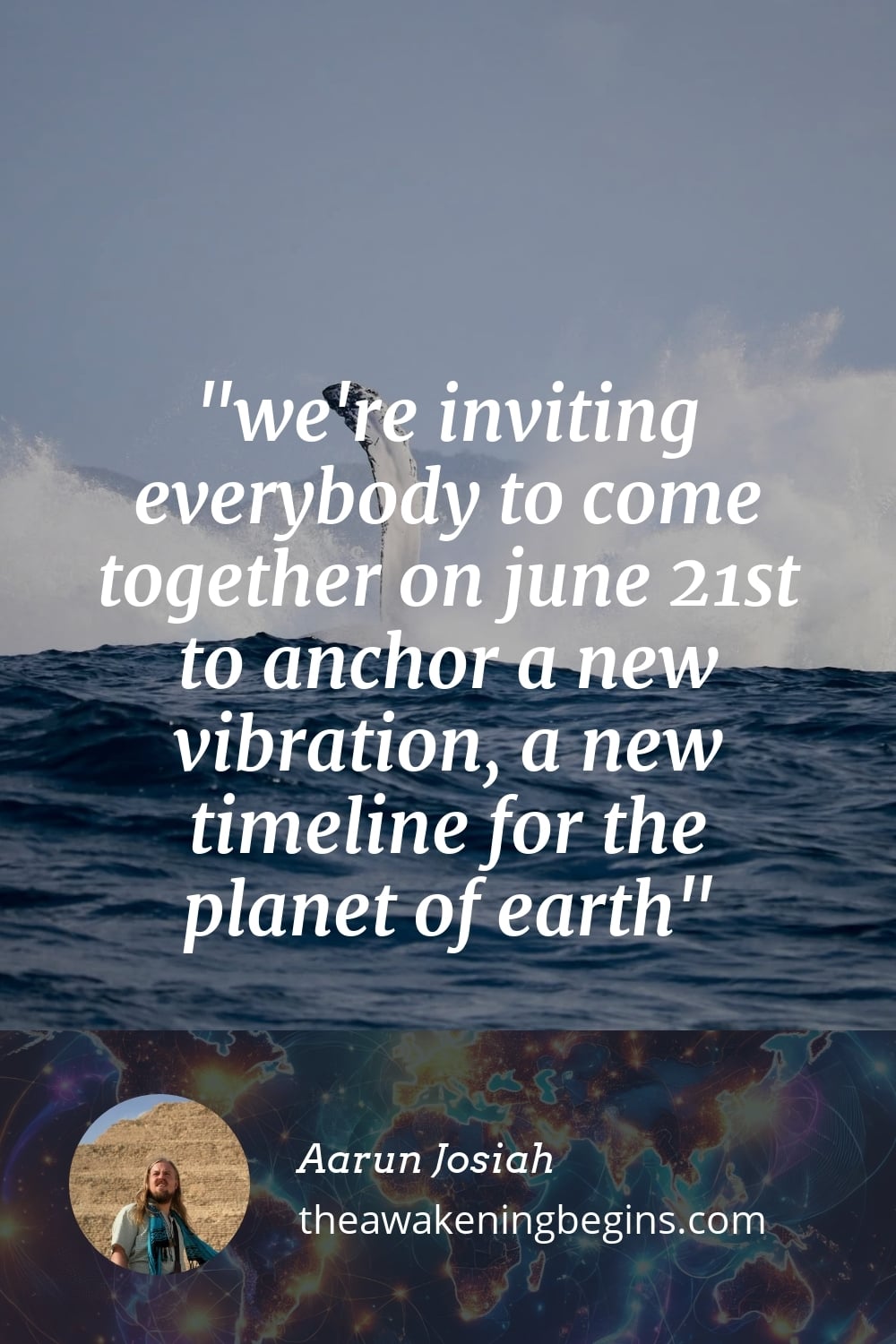 Pinterest Image we're inviting everybody to come together on june 21st to anchor a new vibration, a new timeline for the planet of earth