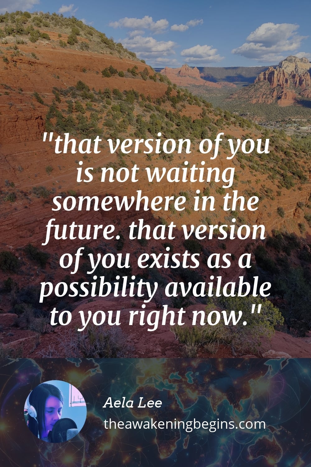 Pinterest Image that version of you is not waiting somewhere in the future. that version of you exists as a possibility available to you right now.