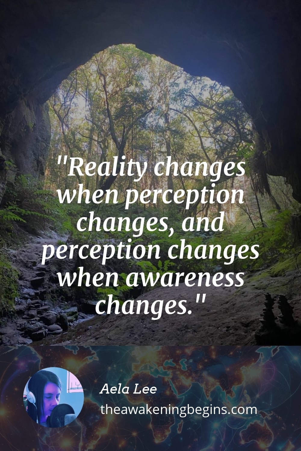Pinterest Image Reality changes when perception changes, and perception changes when awareness changes.