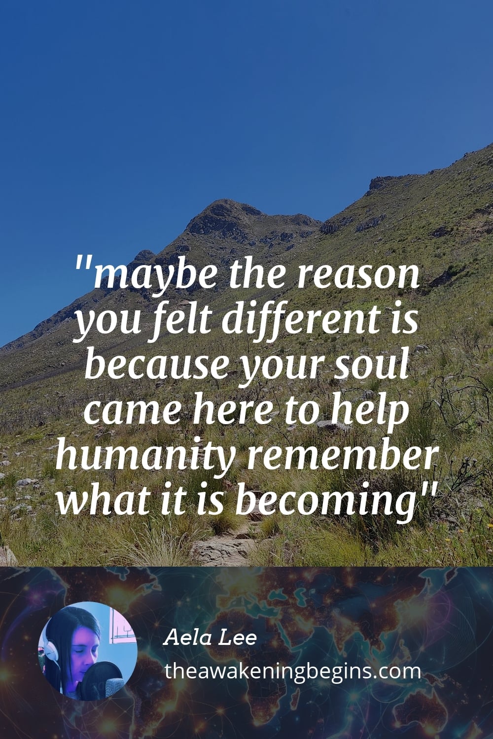 Pinterest Image maybe the reason you felt different is because your soul came here to help humanity remember what it is becoming