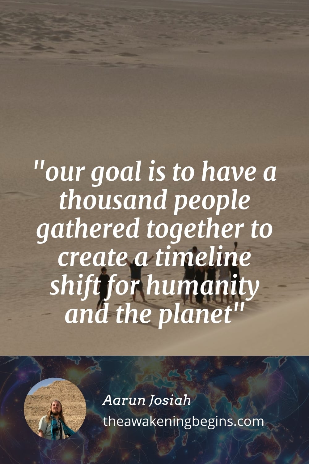 Pinterest Image our goal is to have a thousand people gathered together to create a timeline shift for humanity and the planet
