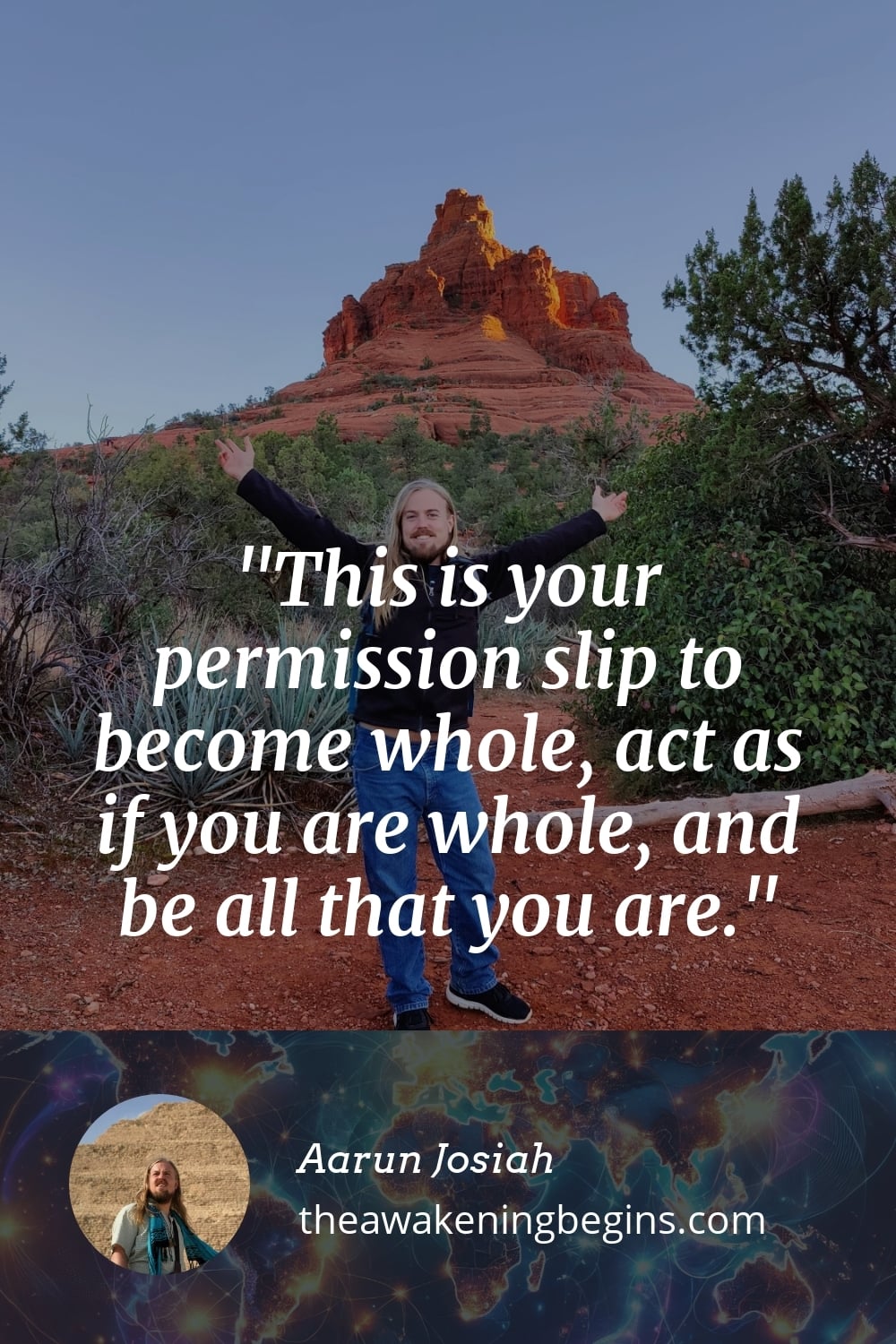 Pinterest Image This is your permission slip to become whole, act as if you are whole, and be all that you are.