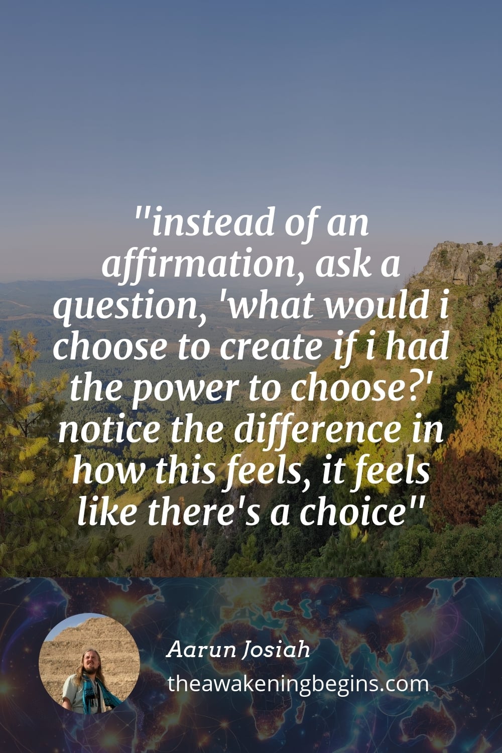 Pinterest Image instead of an affirmation, ask a question, 'what would i choose to create if i had the power to choose?' notice the difference in how this feels, it feels like there's a choice