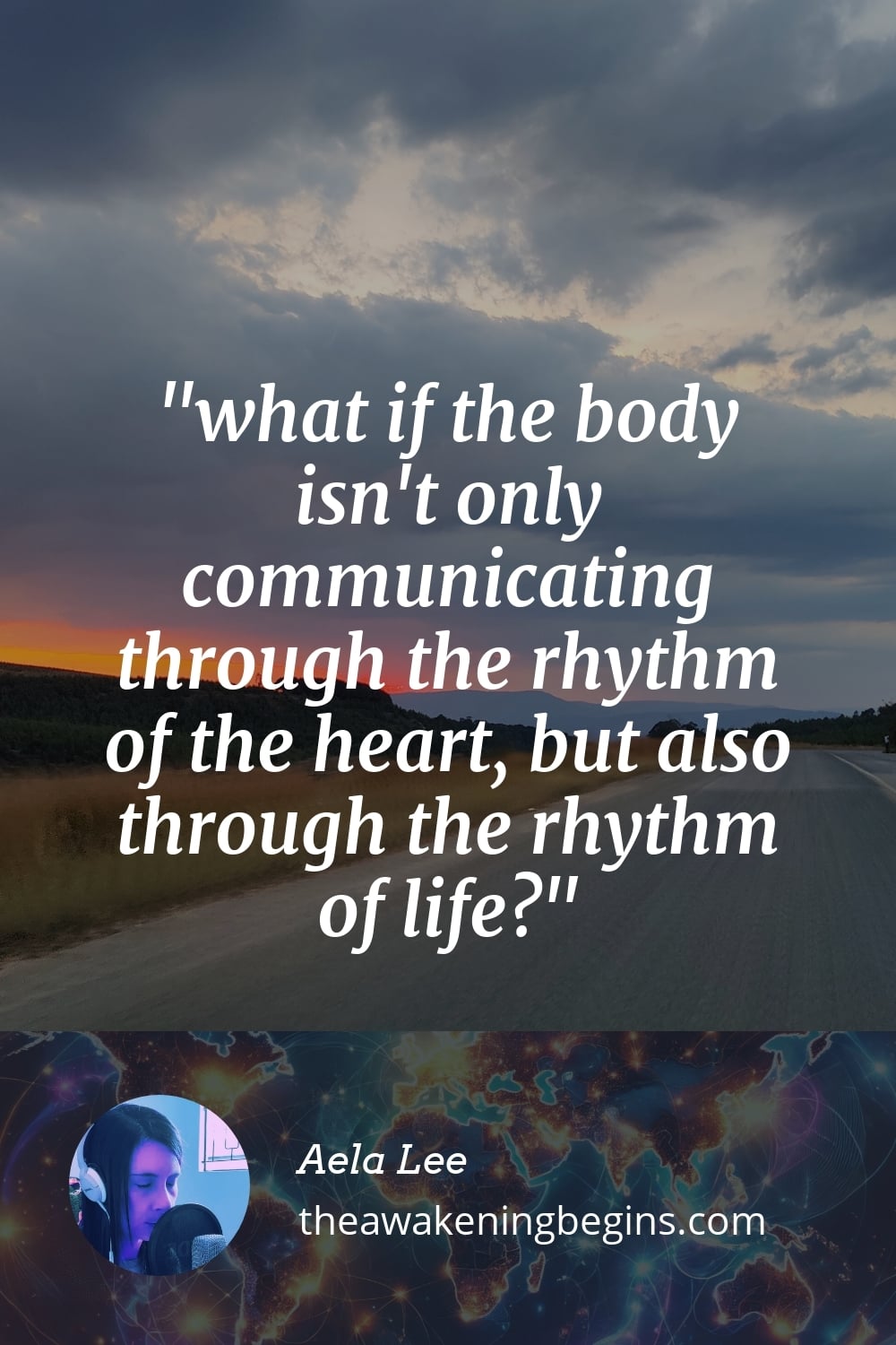 Pinterst Image what if the body isn't only communicating through the rhythm of the heart, but also through the rhythm of life?