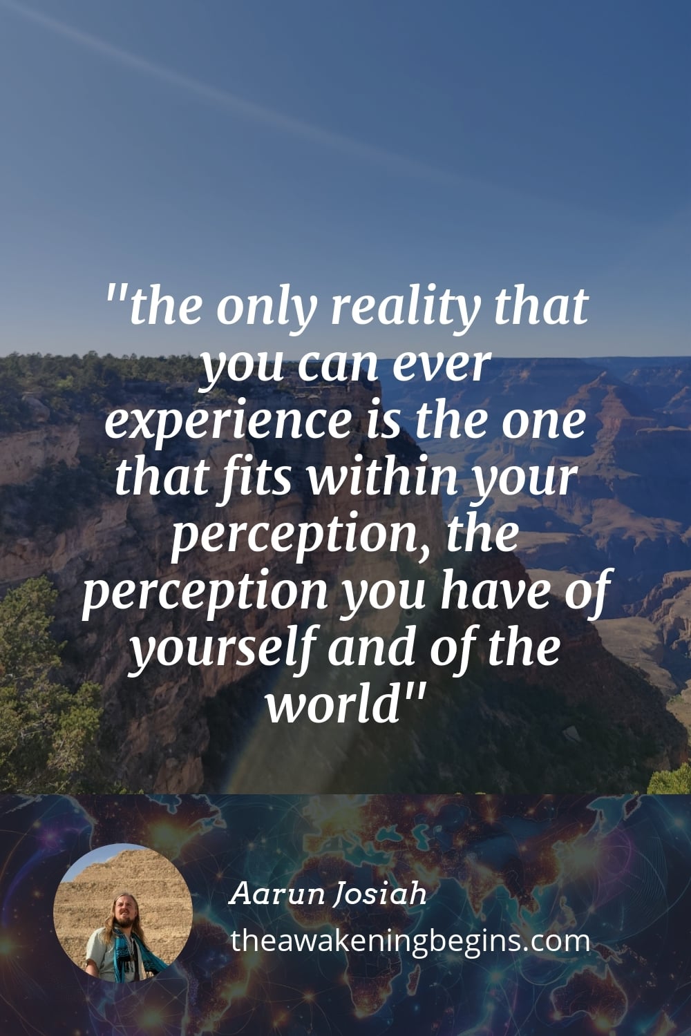 Pinterst Image the only reality that you can ever experience is the one that fits within your perception, the perception you have of yourself and of the world