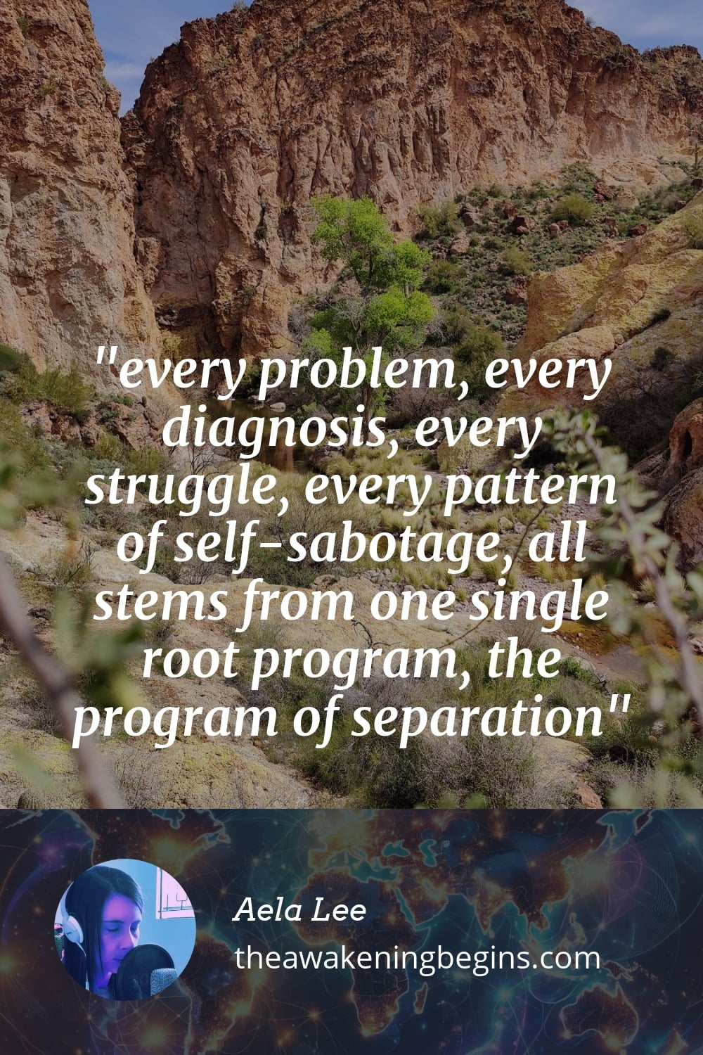 Pinterst Image every problem, every diagnosis, every struggle, every pattern of self-sabotage, all stems from one single root program, the program of separation