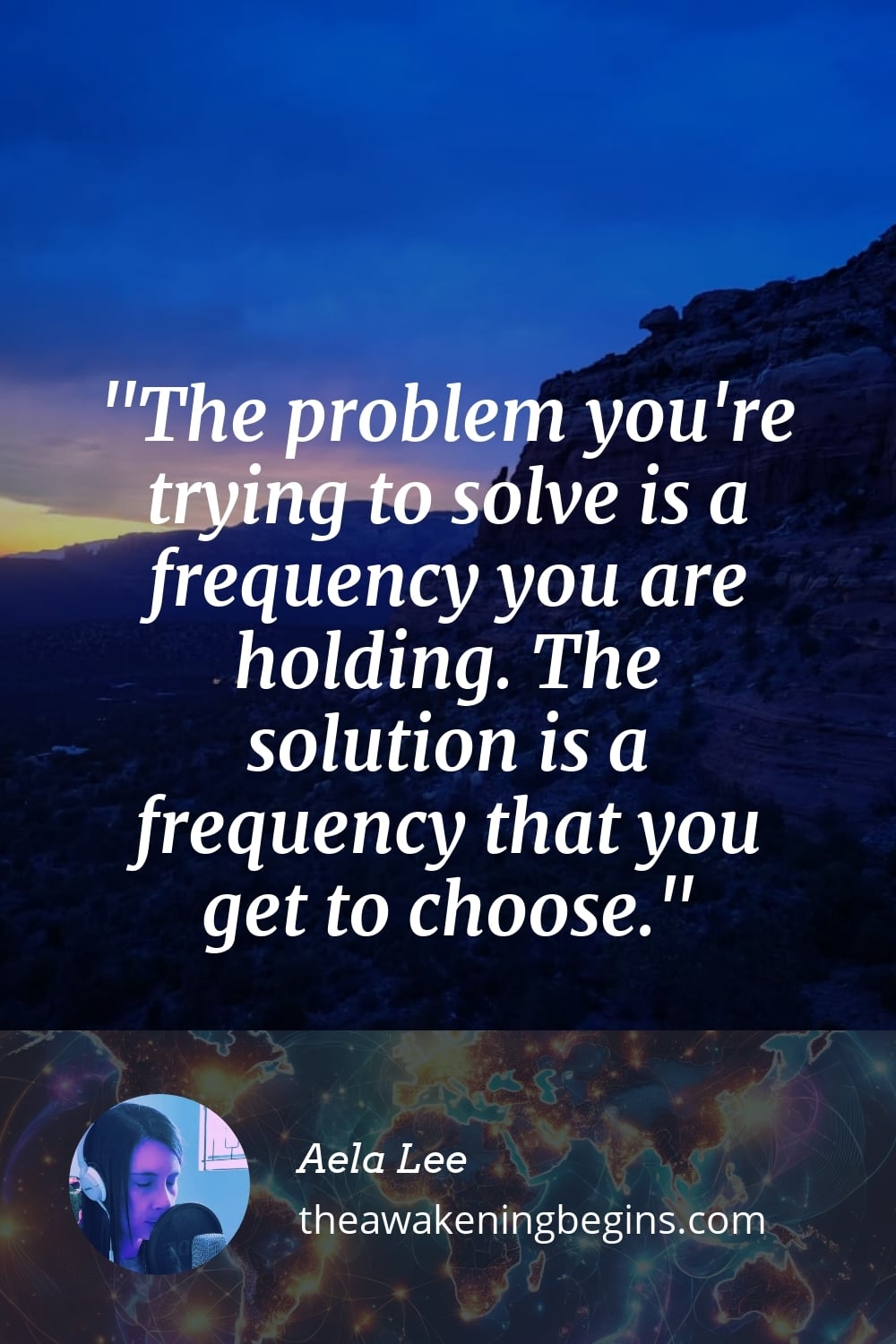 Pinterest Image The problem you're trying to solve is a frequency you are holding. The solution is a frequency that you get to choose.