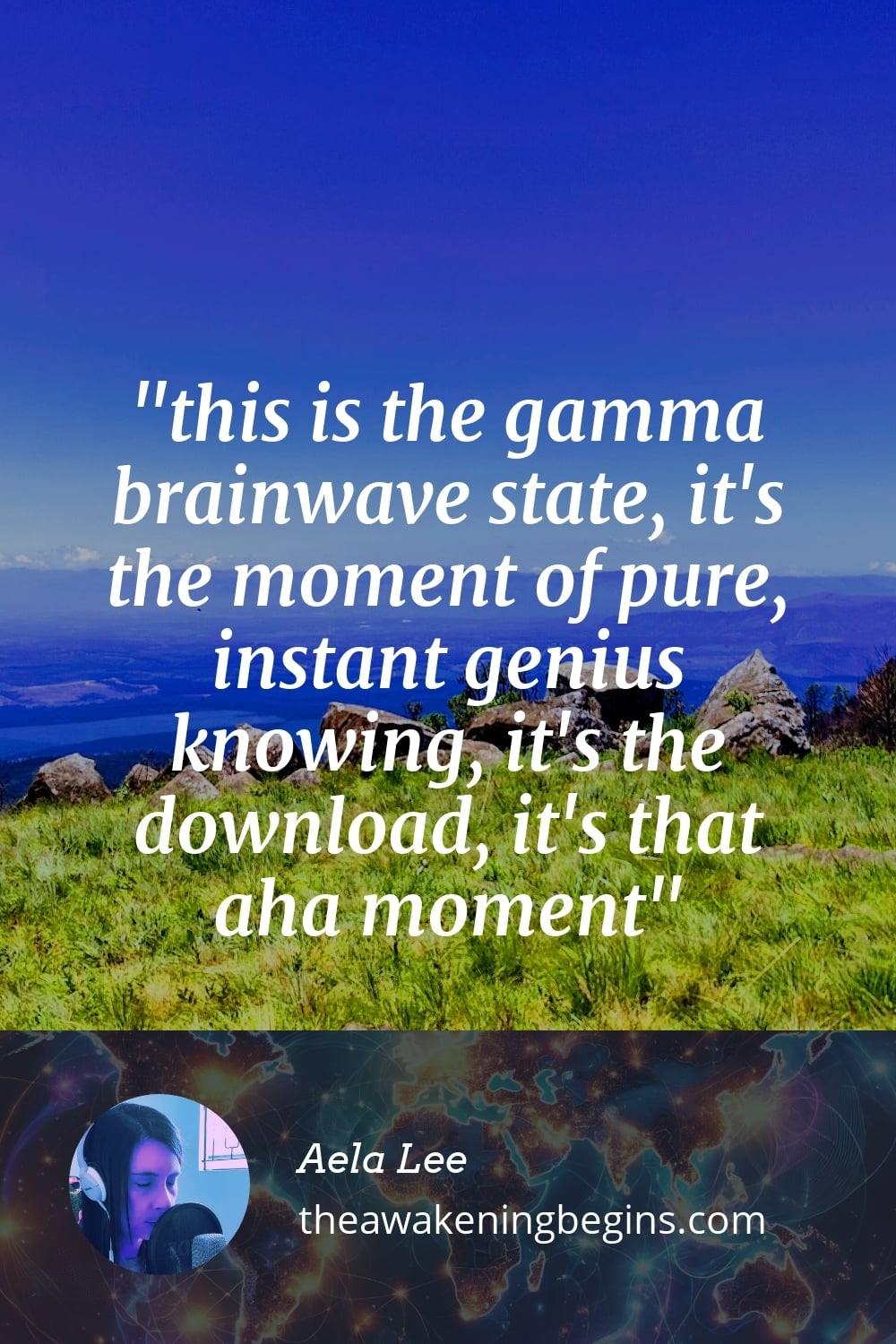 Pinterest Image this is the gamma brainwave state, it's the moment of pure, instant genius knowing, it's the download, it's that aha moment