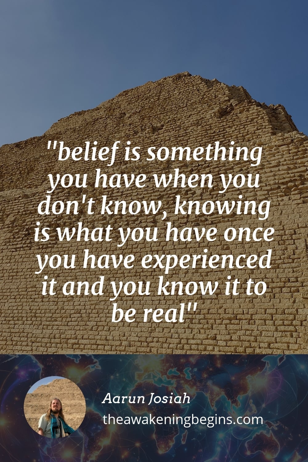 Pinterest Image belief is something you have when you don't know, knowing is what you have once you have experienced it and you know it to be real