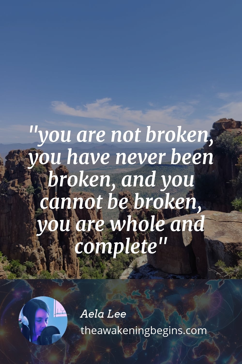 Pinterest Image you are not broken, you have never been broken, and you cannot be broken, you are whole and complete