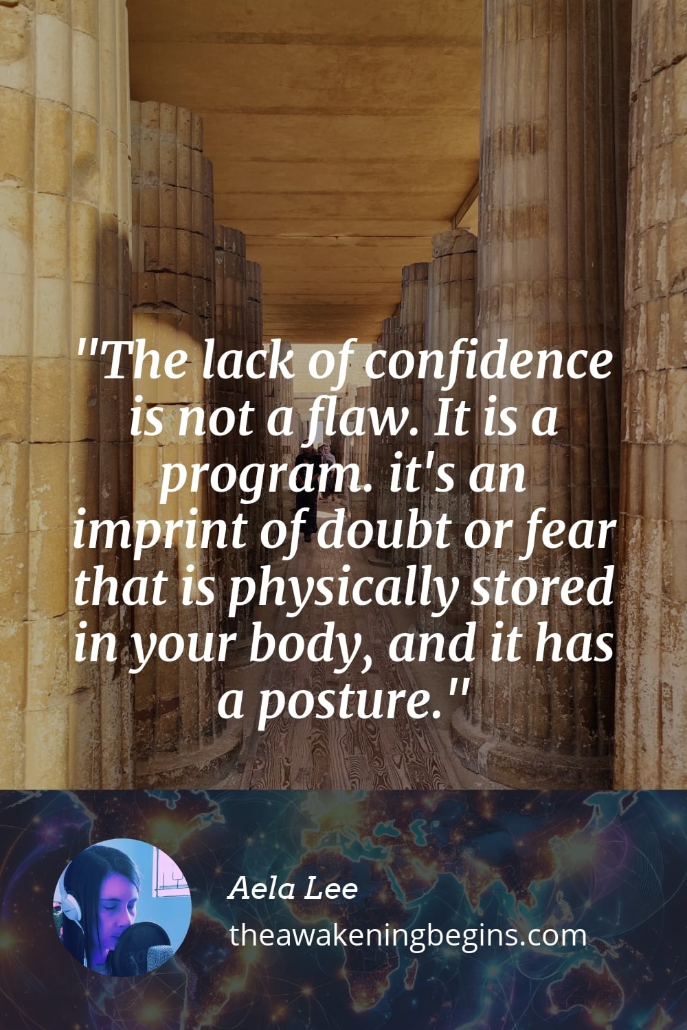The lack of confidence is not a flaw. It is a program. it's an imprint of doubt or fear that is physically stored in your body, and it has a posture.