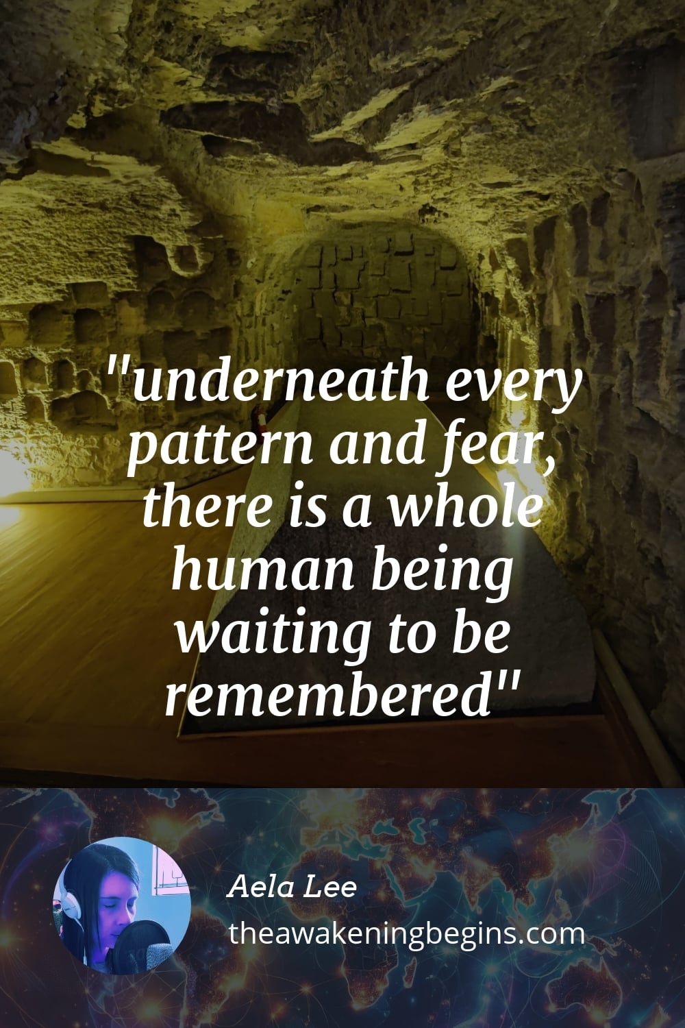 Pinterest Image underneath every pattern and fear, there is a whole human being waiting to be remembered