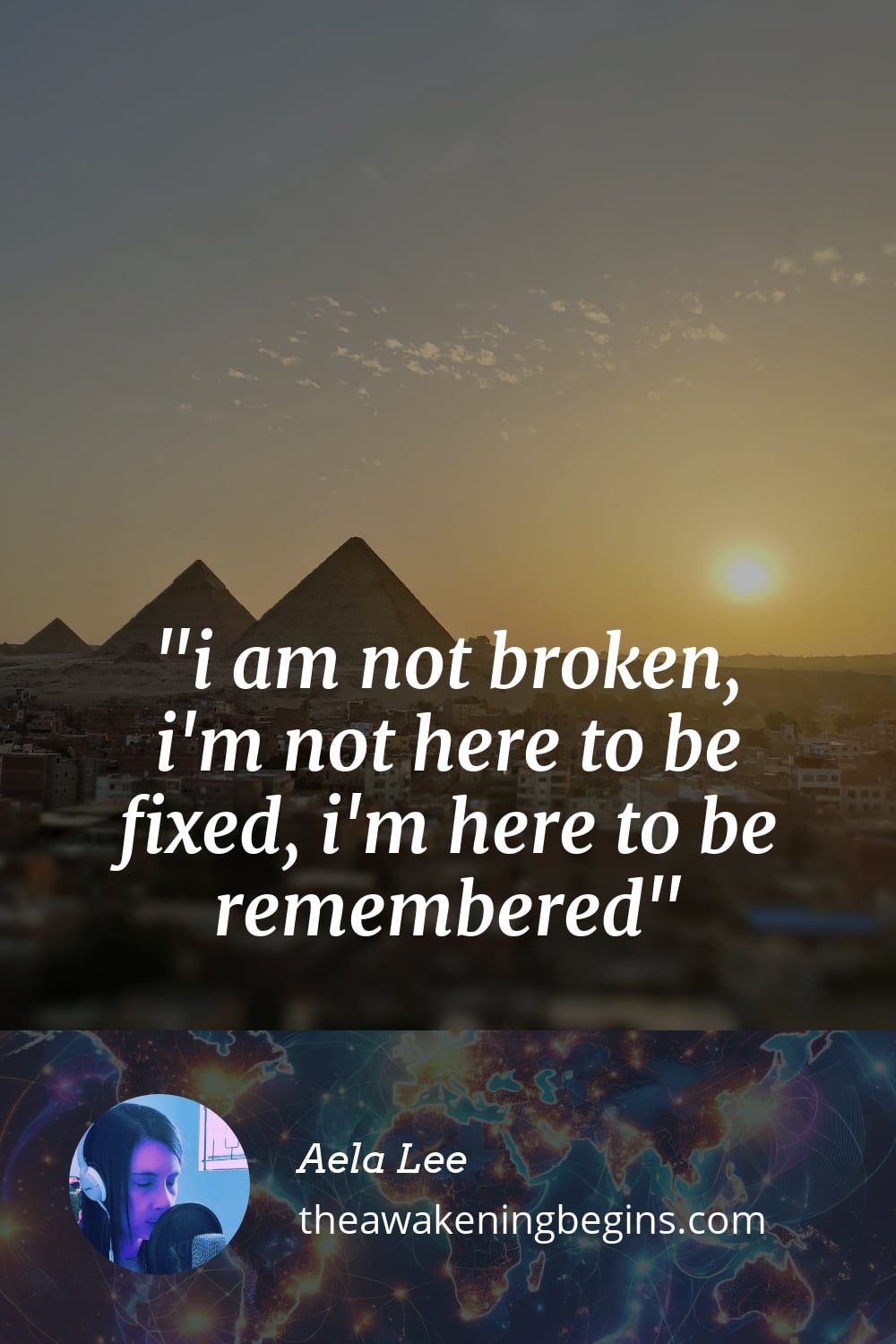 Pinterest Image i am not broken, i'm not here to be fixed, i'm here to be remembered