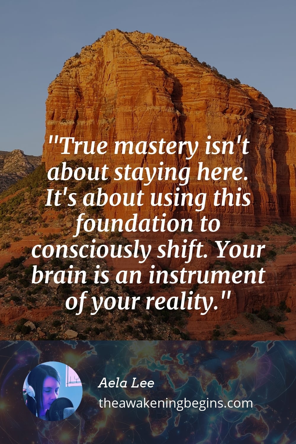 Pinterest Image True mastery isn't about staying here. It's about using this foundation to consciously shift. Your brain is an instrument of your reality.